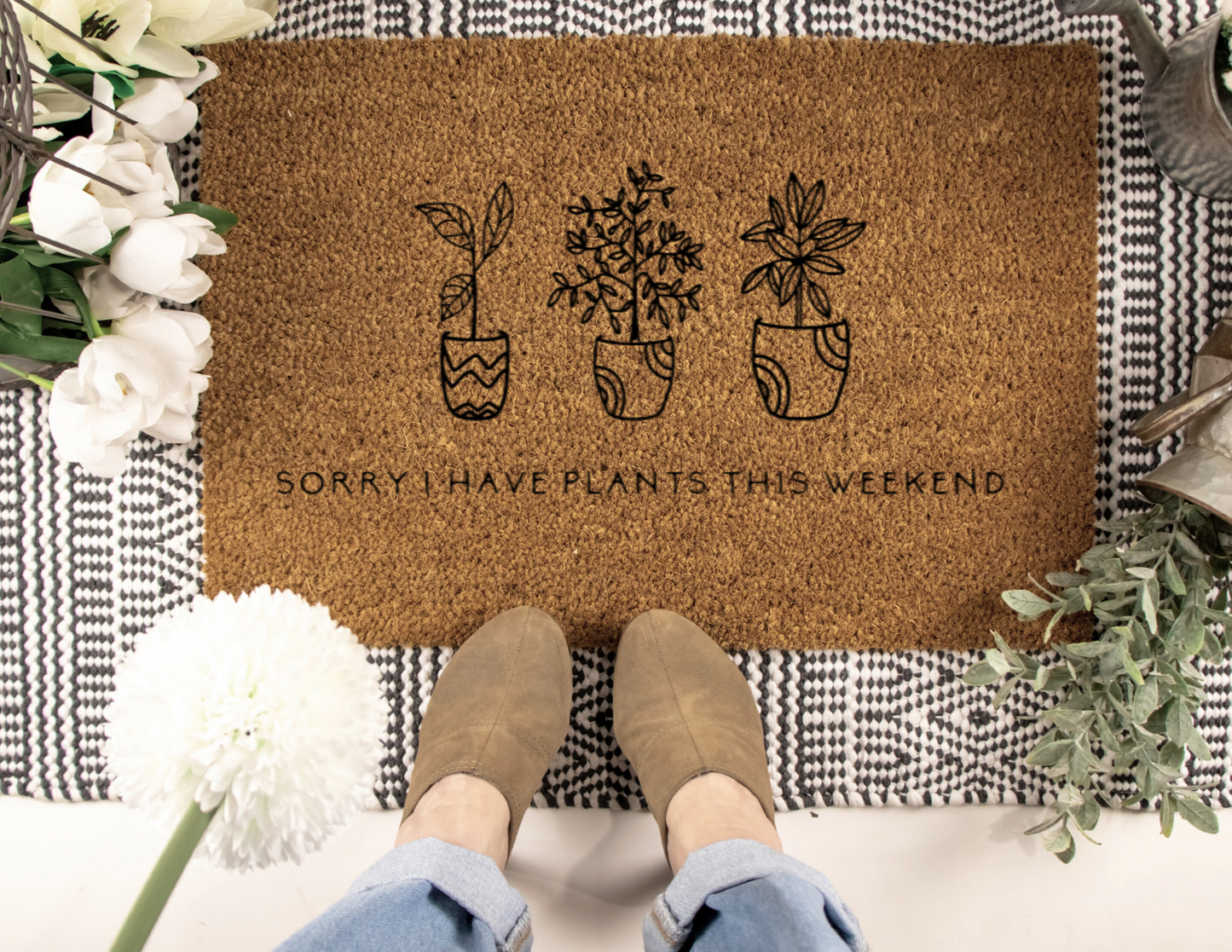 Sorry I Have Plants This Weekend
