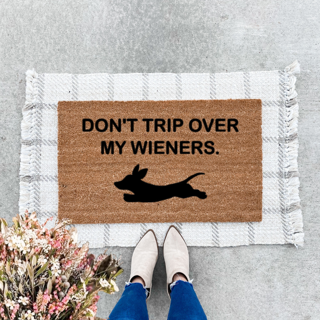 Don't Trip Over My Wiener Doormat