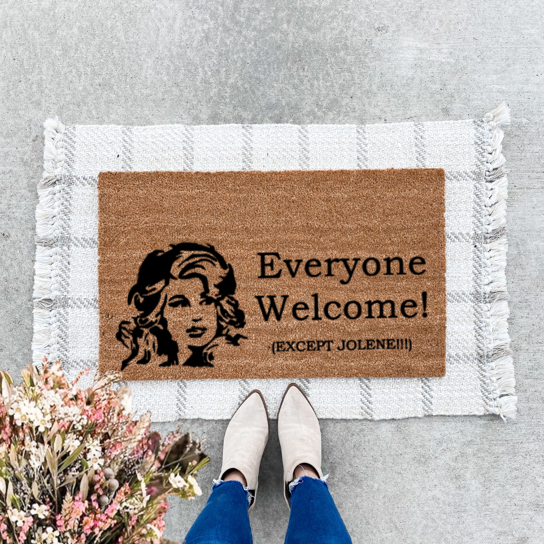 Everyone Welcome Except Jolene Doormat