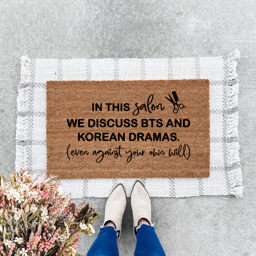 In This Salon We Discuss BTS and Korean Dramas Doormat