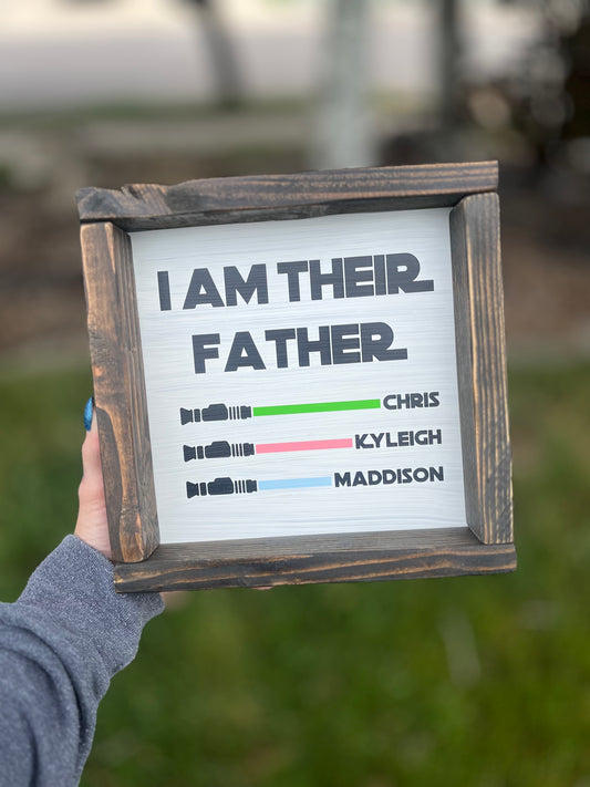 I Am Their Father Sign