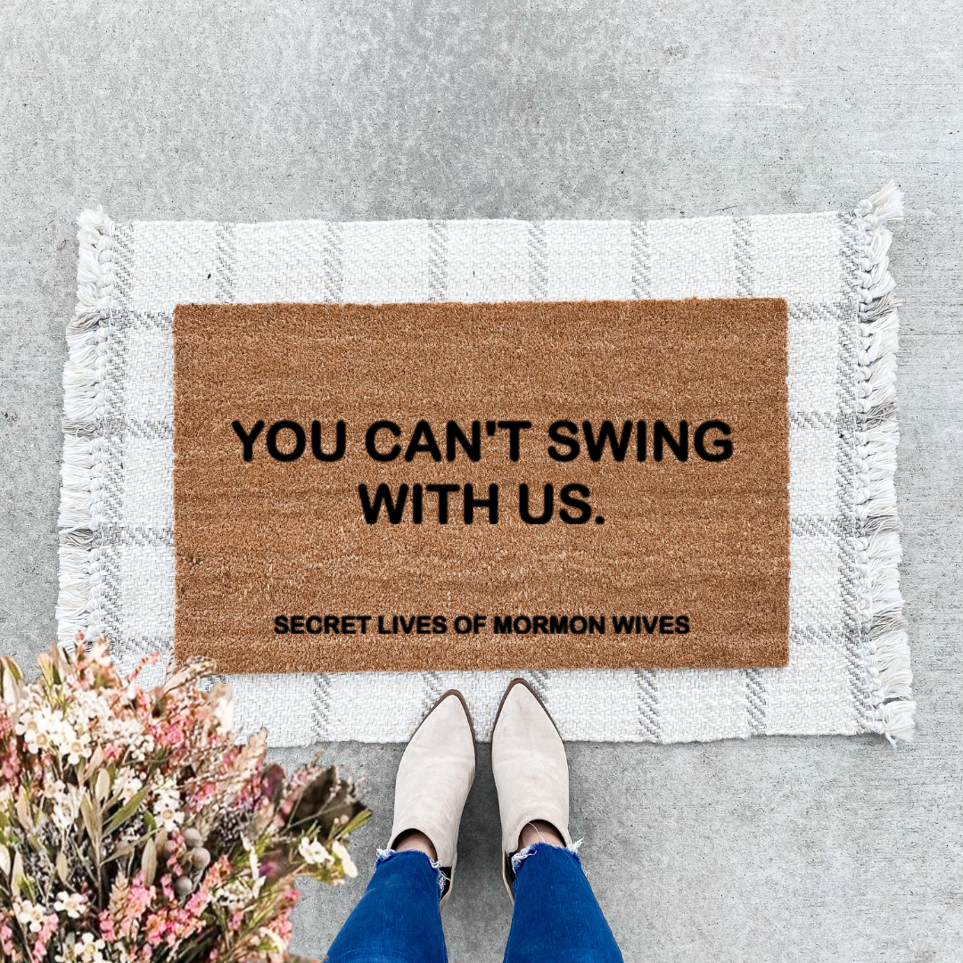 You Can't Swing With Us Doormat