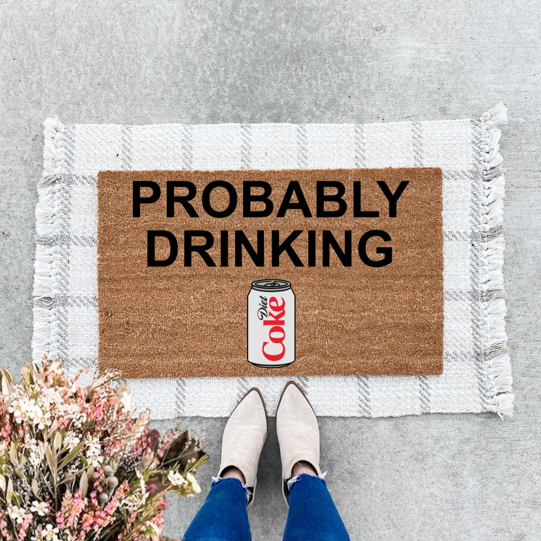 Probably Drinking Diet Coke Doormat