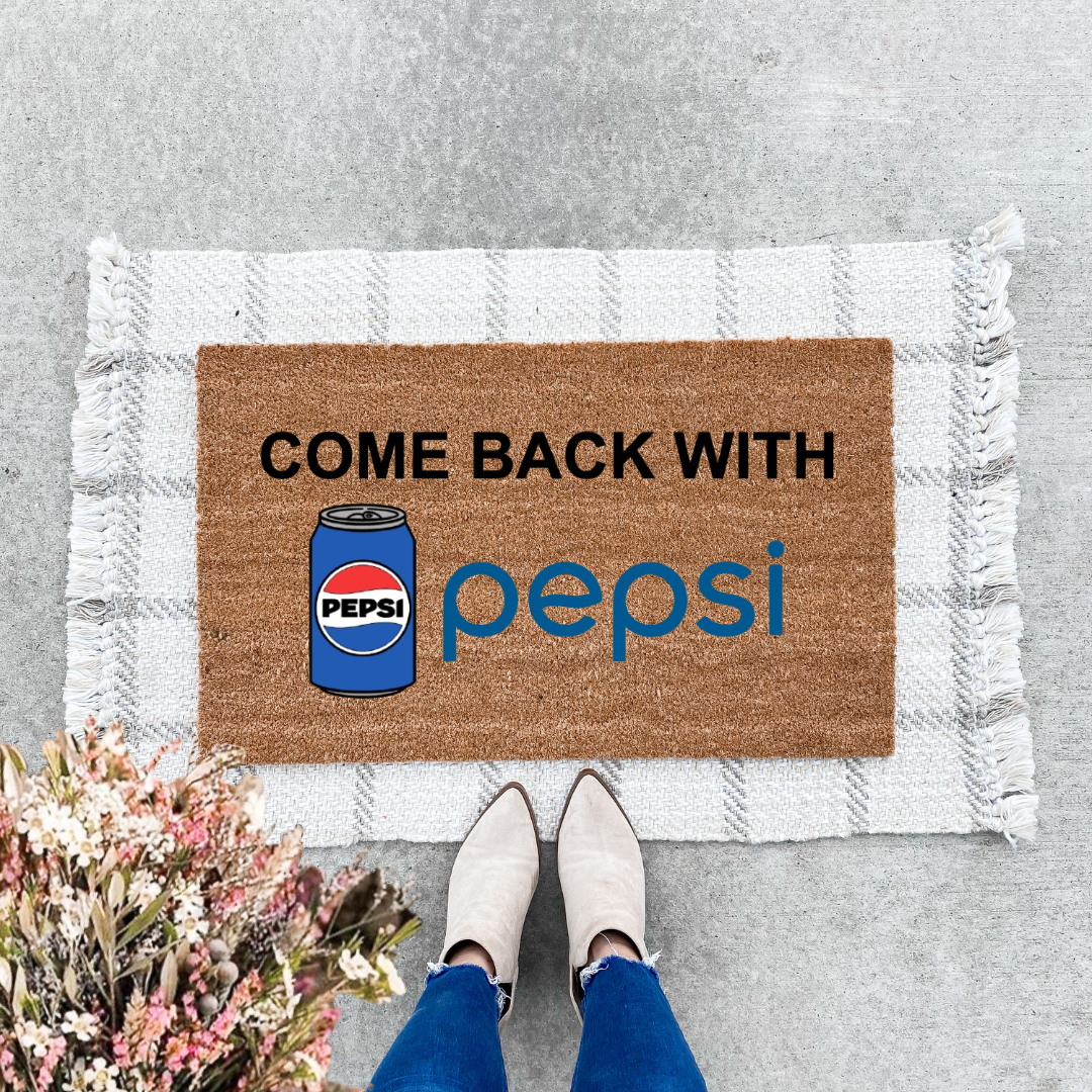 Come Back With Pepsi Doormat