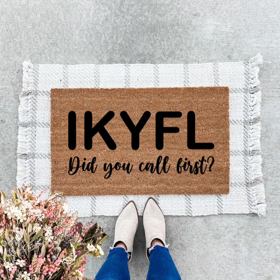 IKYFL Did You Call First Doormat