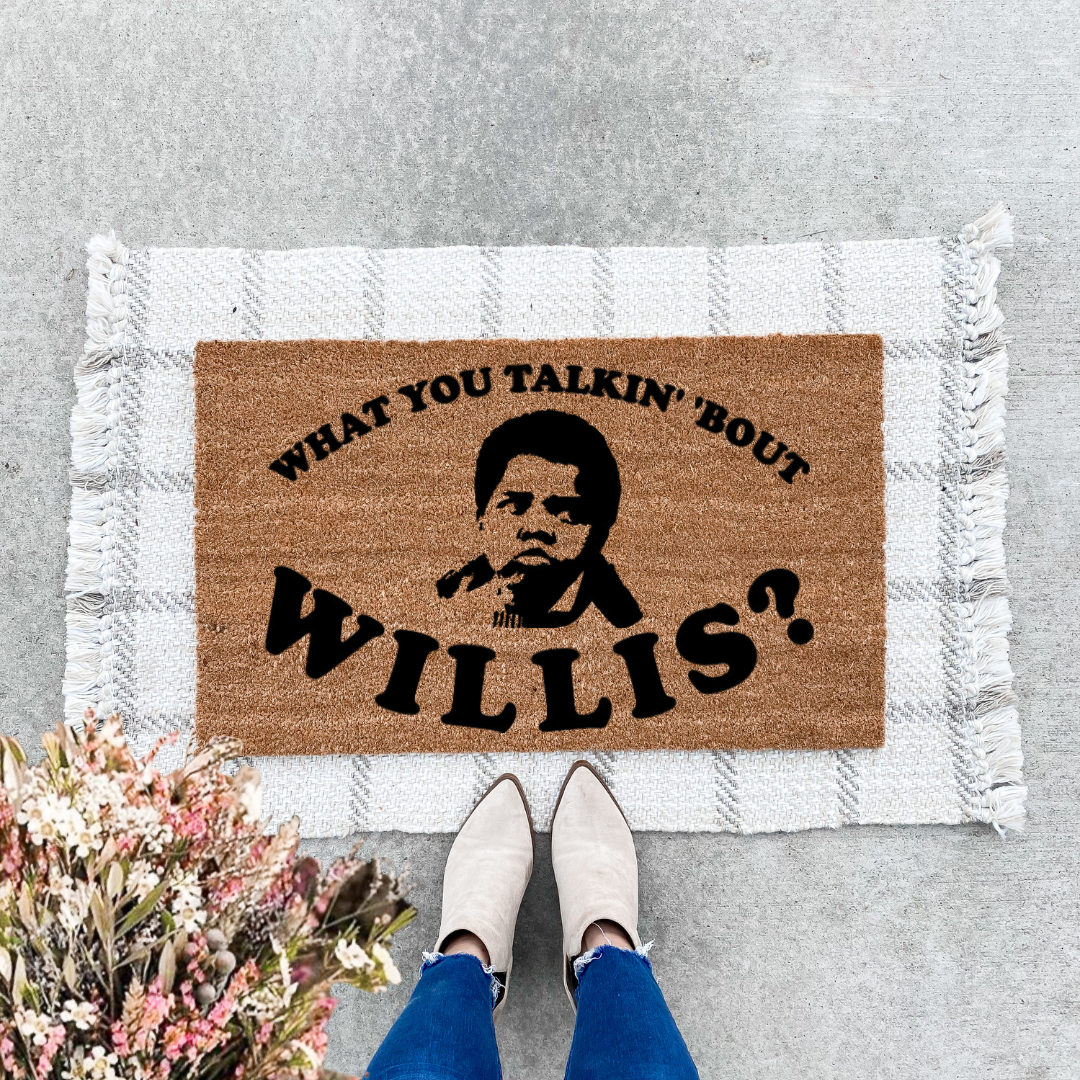 What You Talkin' 'Bout Willis Doormat