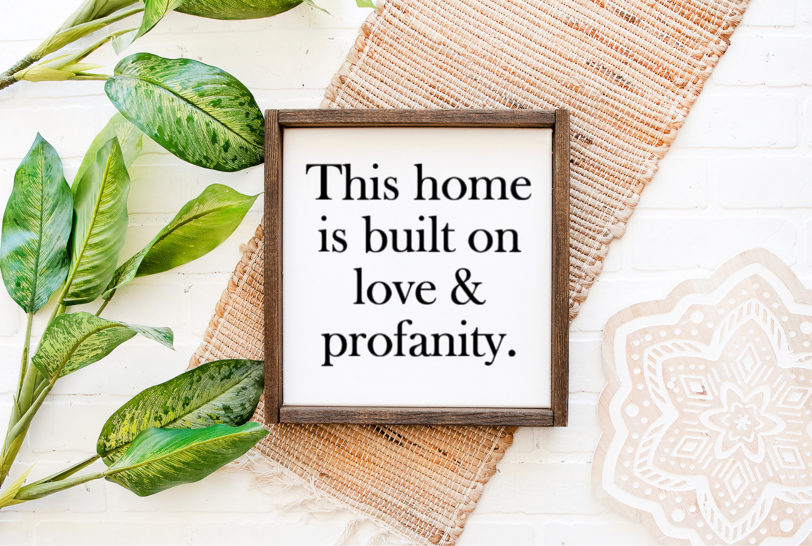 Built By Sign Home Is Built On Love & Profanity Sign – Freya Made Decor