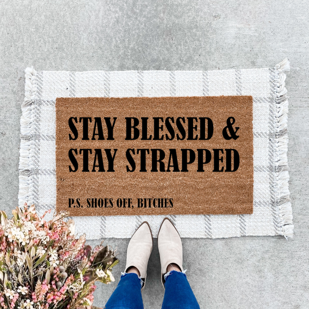 Stay Blessed & Stay Strapped Doormat