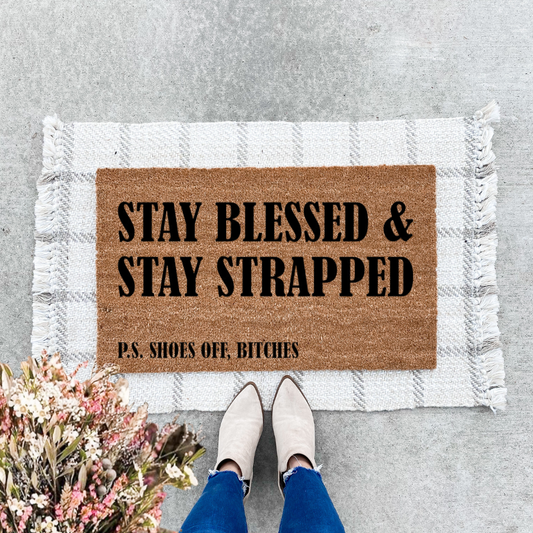 Stay Blessed & Stay Strapped Doormat