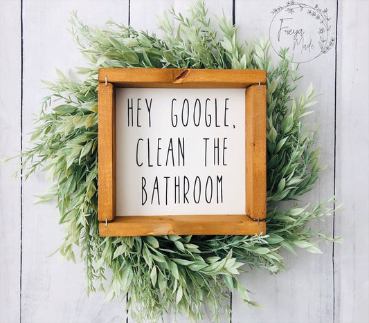 Hey Google, Clean The Bathroom