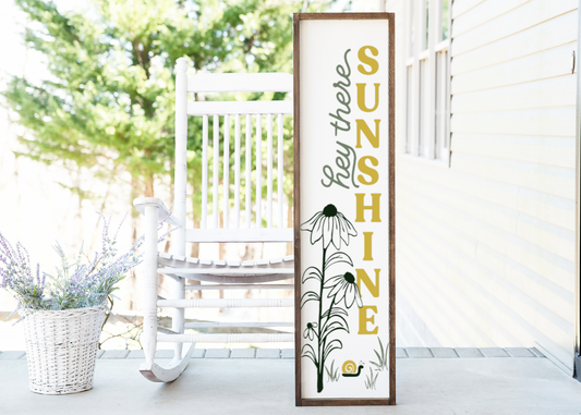 Hey There Sunshine Porch Sign